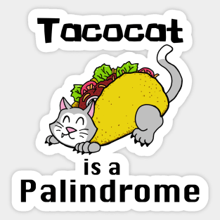 Tacocat is a Palindrome Sticker